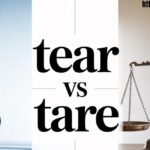 Tear vs tare