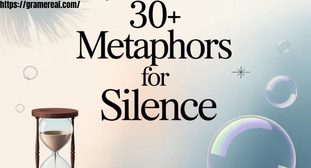30+ Metaphors for Silence