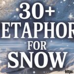 30+ Metaphors for Snow