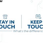 Stay in Touch vs Keep in Touch: What’s the Difference?