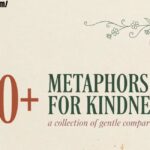 30+ Metaphors for Kindness