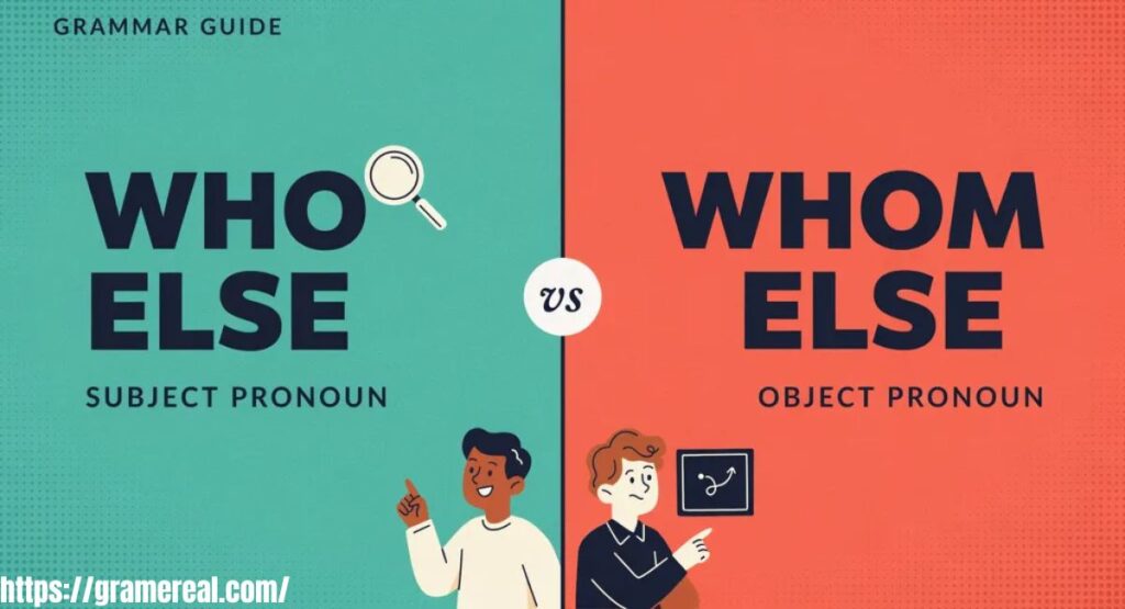 Who else vs whom else