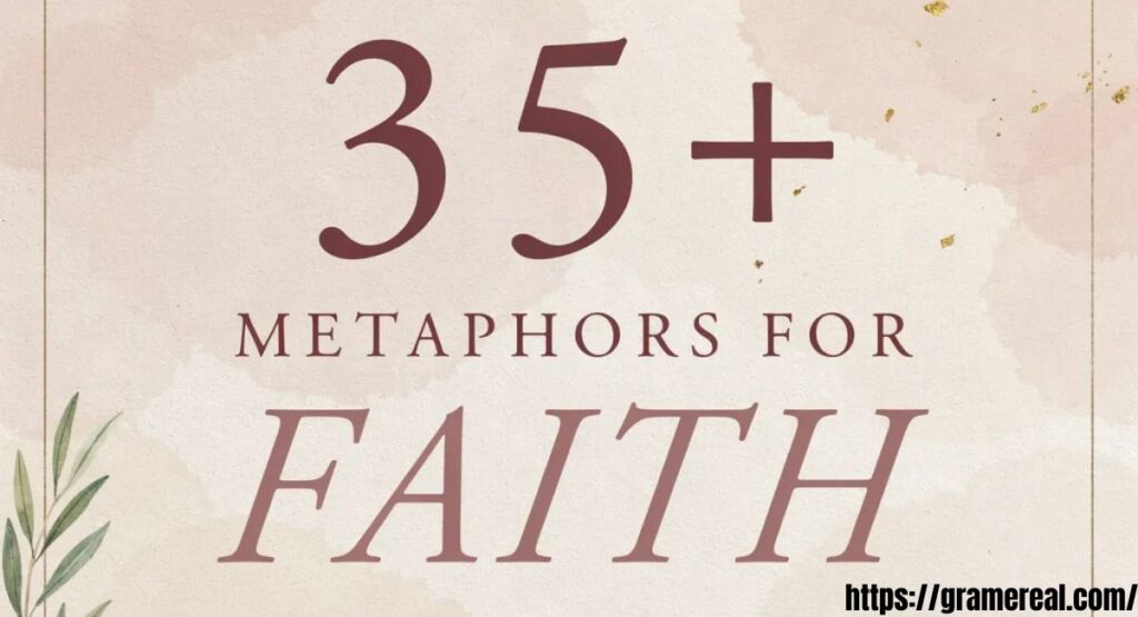 35+ Metaphors for faith